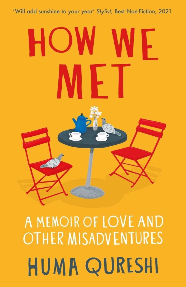 How We Met: A Memoir of Love and Other Misadventures by Huma Qureshi Paperback B