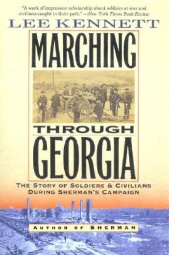 Marching Through Georgia: The Story Of Soldiers And Civilian...
