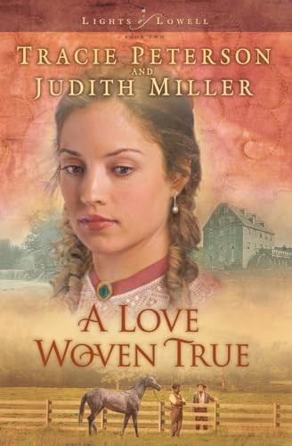 Love Woven True: 2 (Lights of Lowell), Peterson, Tracie