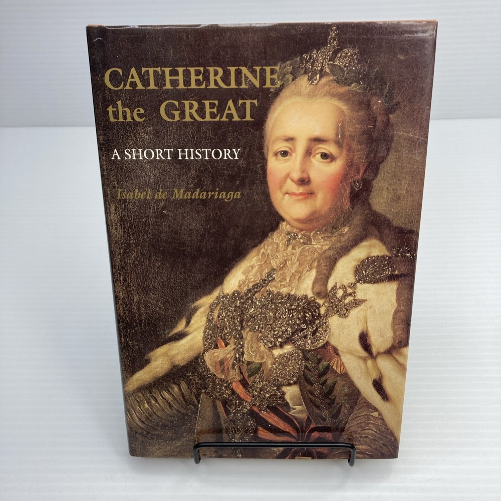 Catherine the Great A Short History Isabel de Madariaga Hardcover 1990 Russia