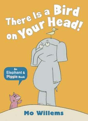 There Is a Bird on Your Head! by Mo Willems: Used