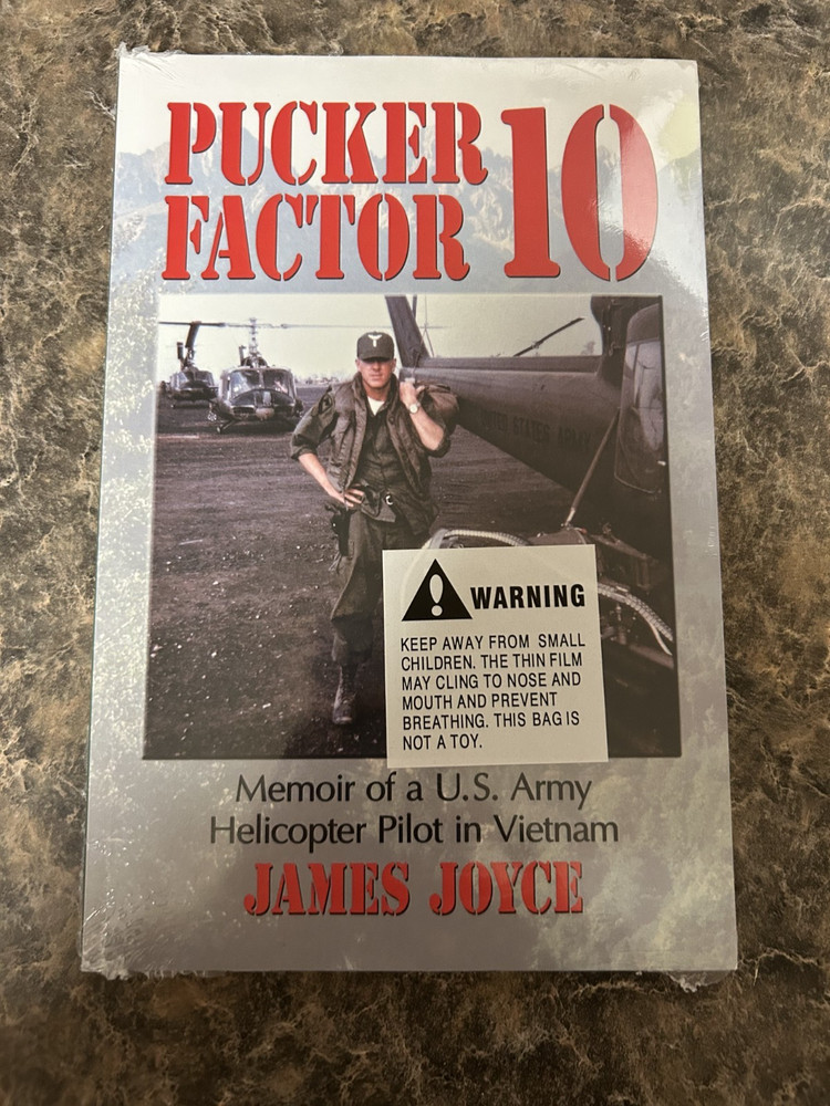 Pucker Factor 10 : Memoir of a U. S. Army Helicopter Pilot in Vietnam by...