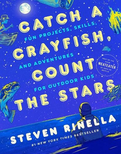 Steven Rinella Catch a Crayfish, Count the Stars (Hardback)Another great item from Rarewaves USA | Free delivery!