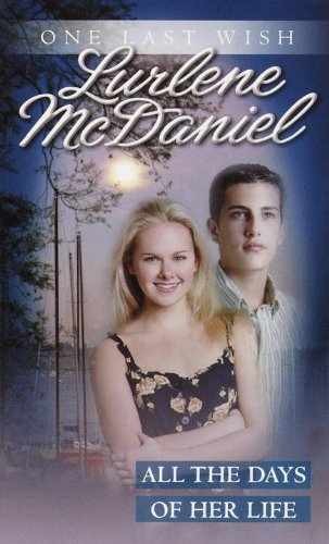 All the Days of Her Life (One Last - Paperback, by McDaniel Lurlene - Acceptable