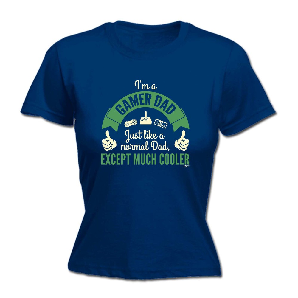 Im A Gamer Dad - Womens T Shirt Funny T-Shirt Novelty gift tshirt