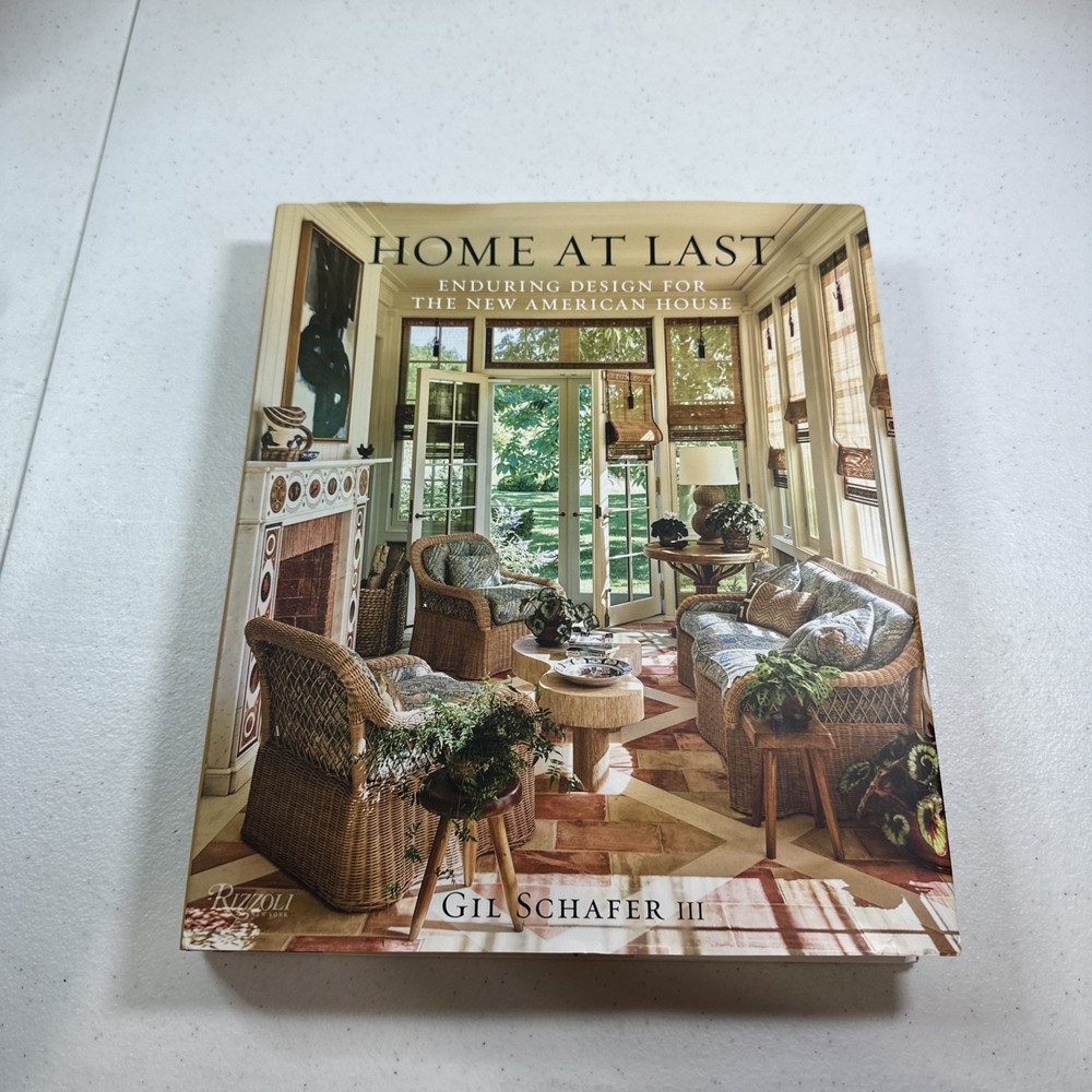 Home at Last: Enduring Design for the New American House by Schafer III