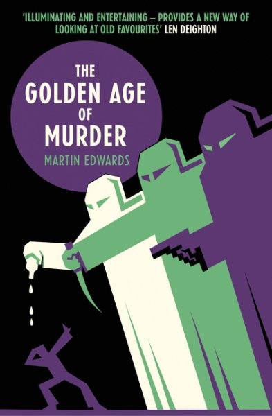Golden Age of Murder : The Mystery of the Writers Who Invented the Modern Det...