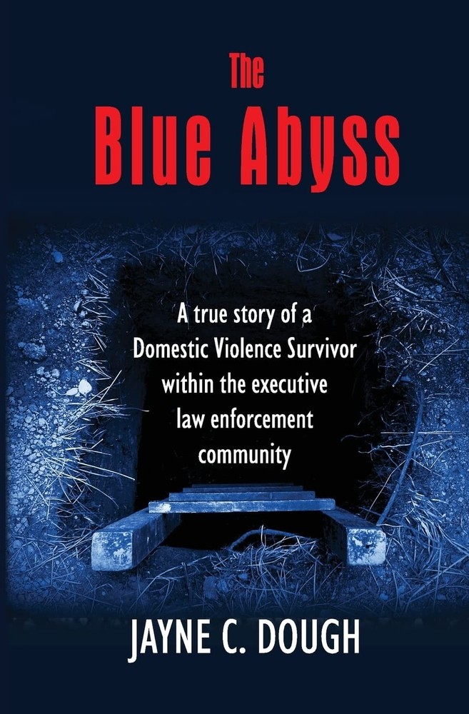 The Blue Abyss: A true story of a Domestic Violence Survivor within the executiv