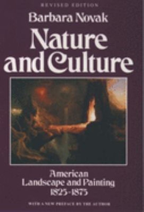 Nature and Culture : American Landscape and Painting, 1825-1875Wi