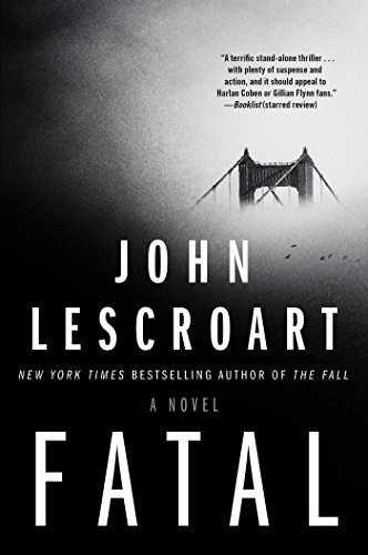 Fatal: A Novel - Hardcover, by Lescroart John - Very Good g