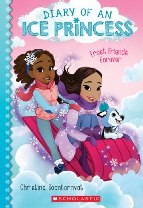 Frost Friends Forever Diary of an Ice Princess #2 Christina SoontFree US Delivery | ISBN:1338353977