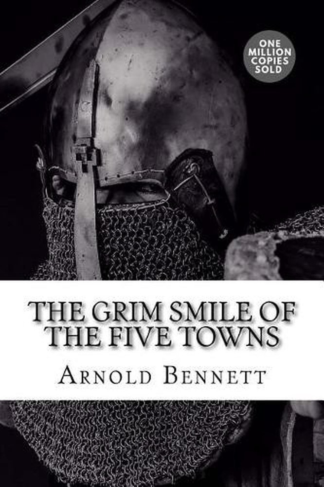 The Grim Smile of the Five Towns by Arnold Bennett (English) Paperback Book
