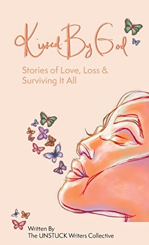 Kissed By God: Stories of Love, Los..., Collective, The
