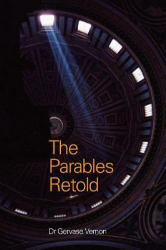 Parables Retold, Paperback by Vernon, Gervase, Like New Used, Free shipping i...