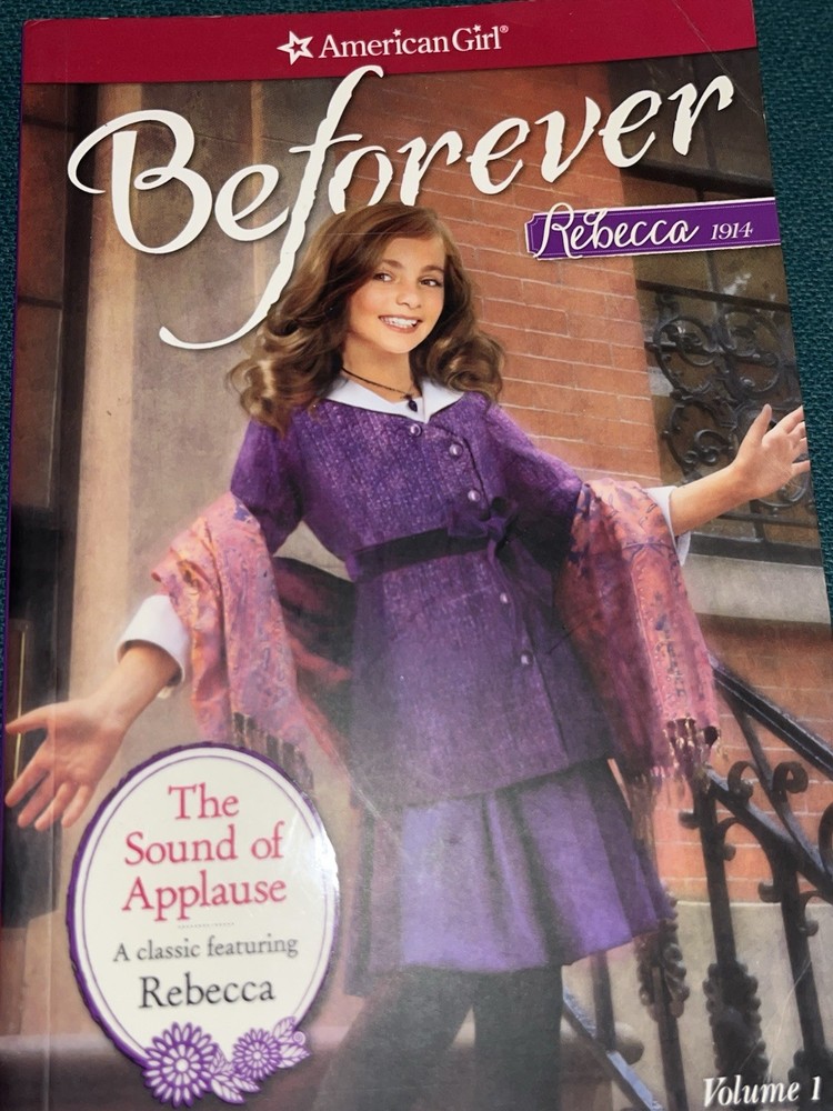 The Sound of Applause: A Rebecca Classic Volume 1 (American Girl Beforeve - GOOD