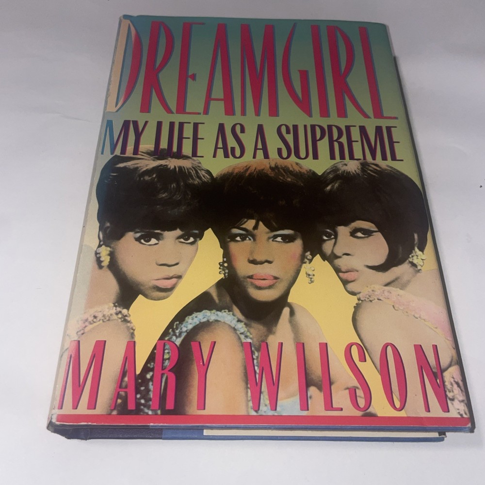 Dreamgirl : My Life as a Supreme by Mary Wilson, 1986 HC