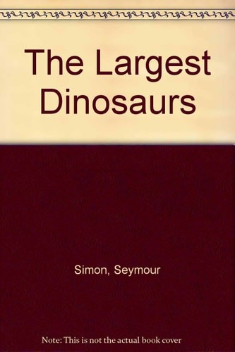 The Largest Dinosaurs by Simon, Seymour, Acceptable Book