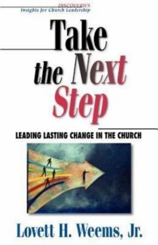 Take the Next Step, Lovett H Weems