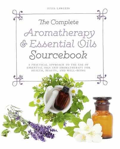 Complete Aromatherapy Guide by Julia Lawless - Essential Oils Paperback