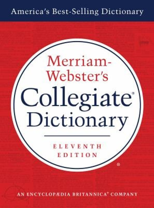 Best-Selling Merriam-Webster Collegiate Dictionary in Durable Hardcover Edition