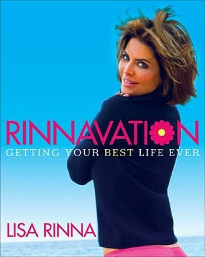 Rinnavation: Getting Your Best Life Ever - Hardcover By Rinna, Lisa - VERY GOOD
