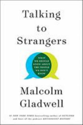 Talking to Strangers : What We Should Know about the People We Don't Know by...