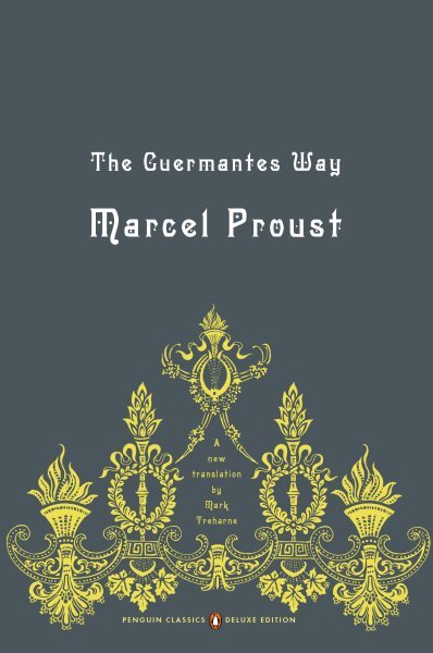 Guermantes Way Paperback by Marcel Proust, Translated by Mark Treharne, Edited by Prendergast