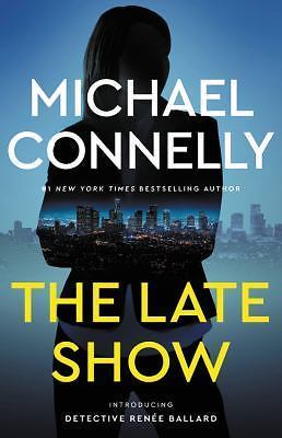 The Late Show - Hardcover By Connelly, Michael - GOOD