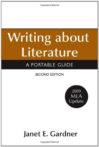 Writing about Literature with 2009 MLA Update: A Portable Guide