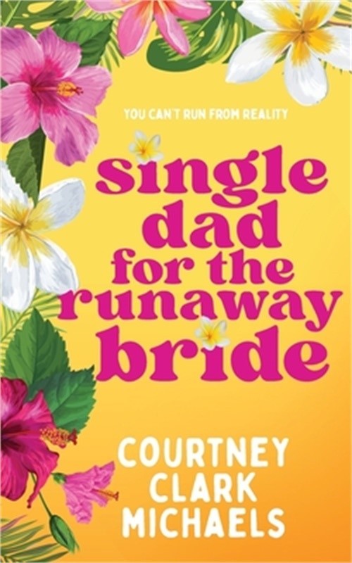 Single Dad for the Runaway Bride (Paperback or Softback)