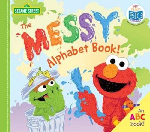 The Messy Alphabet Book!: An ABC Book! by Sesame Workshop: Used
