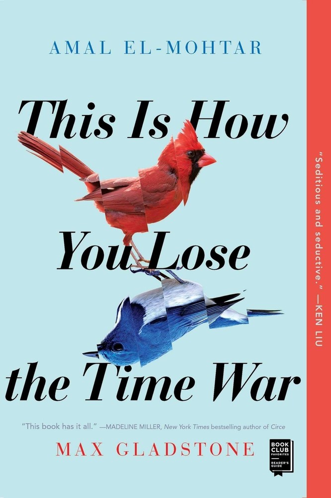 This Is How You Lose the Time War by El-Mohtar