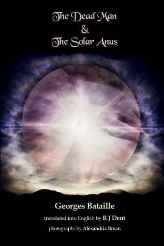 Georges Bataille The Dead Man & The Solar Anus (Paperback)Another great item from Rarewaves USA | Free delivery!