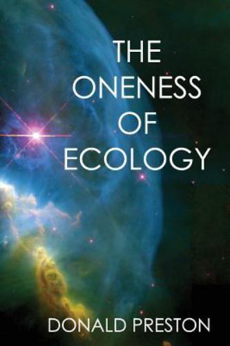 Oneness of Ecology, Paperback by Preston, Donald, Brand New, Free shipping in...