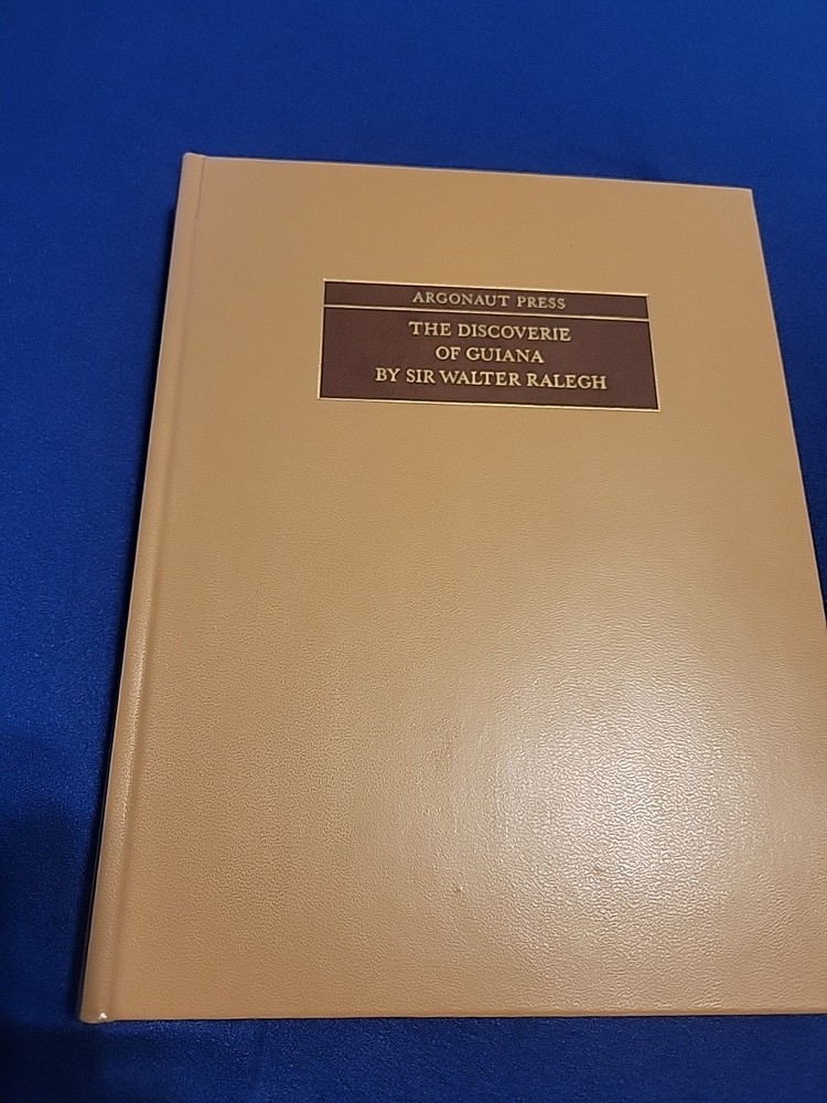 Argonaut Press The Discoverie Of Guiana By Sir Walter Ralegh