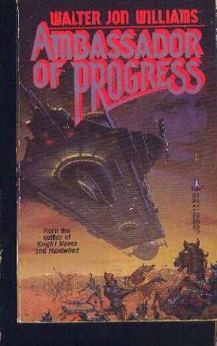 Ambassador of Progress - Paperback, by Williams Walter Jon - Acceptable n