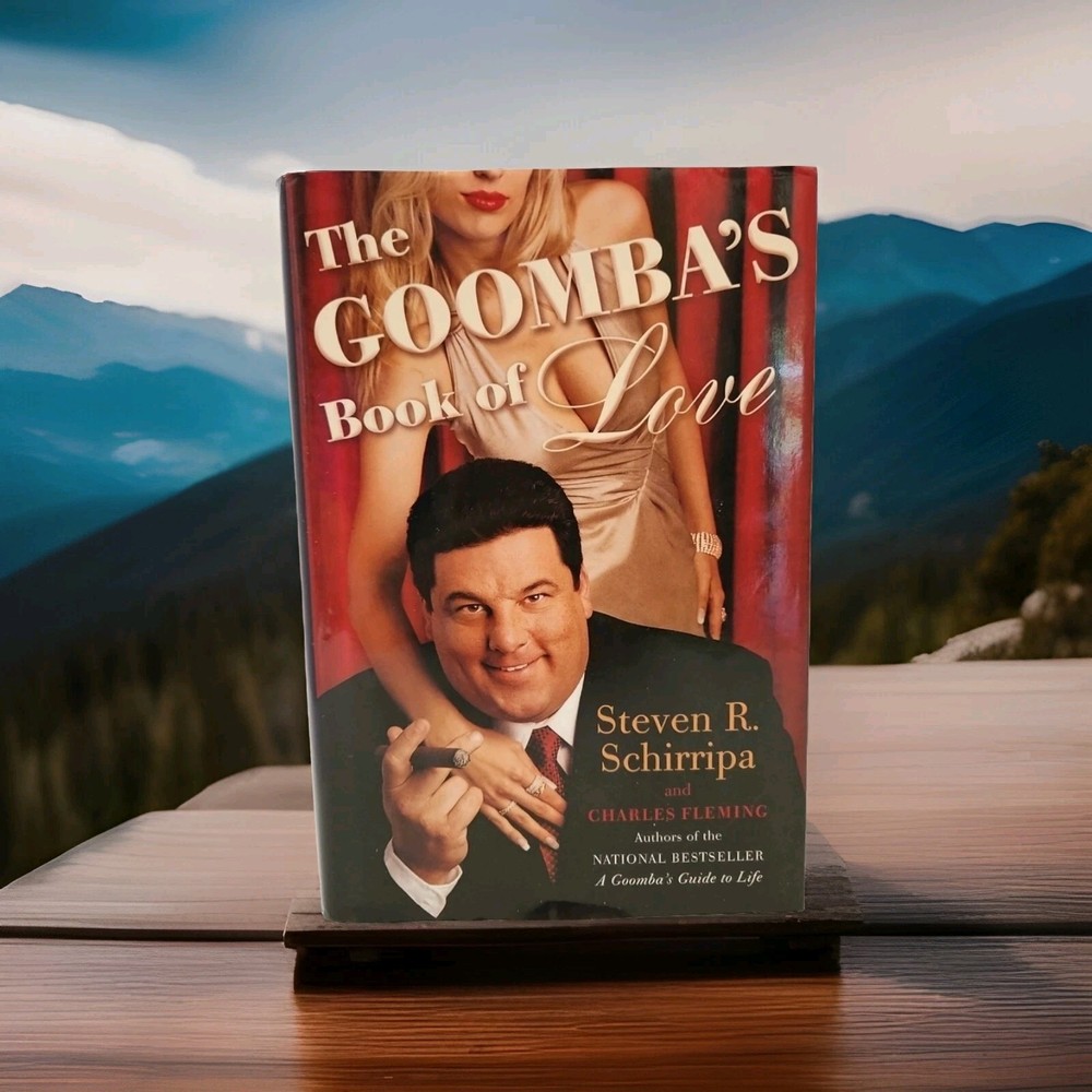 Goomba's Book of Love by Steven R. Schirripa and Charles Fleming (2003,...
