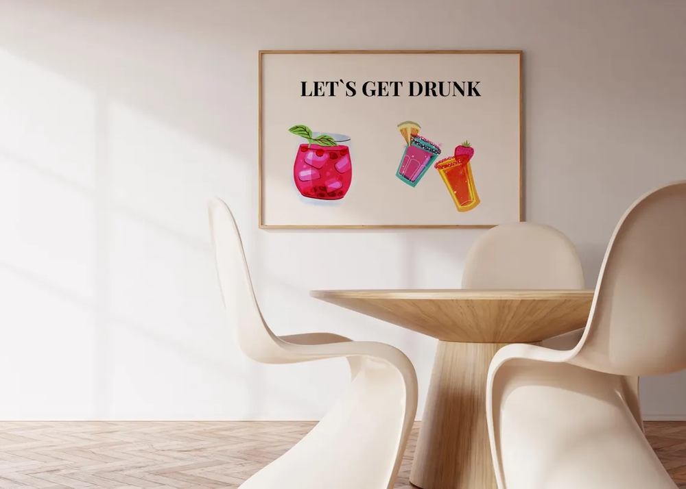 Let’s Get Drunk Sign with Cocktail Paint Poster Premium Quality Choose your Size