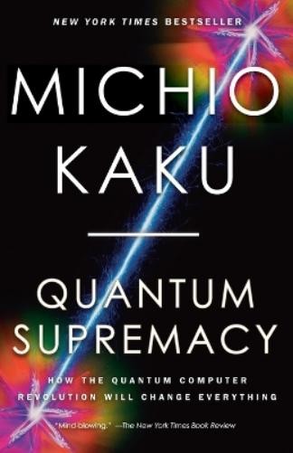 Michio Kaku Quantum Supremacy (Paperback)Another great item from Rarewaves USA | Free delivery!