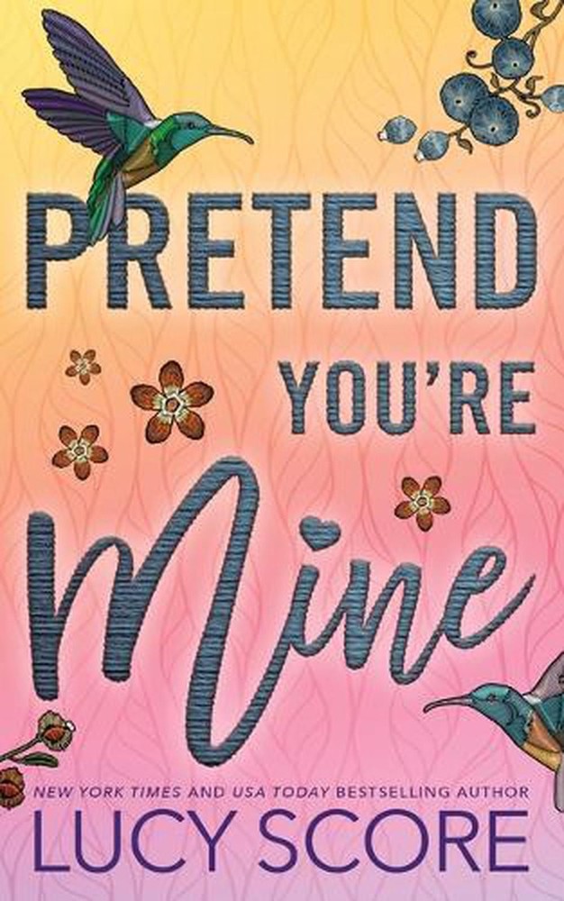 Pretend You're Mine by Lucy Score Paperback Book