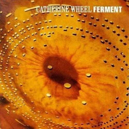 Catherine Wheel Ferment New Cd