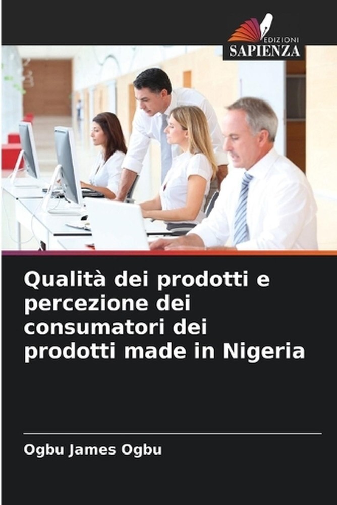 Qualit dei prodotti e percezione dei consumatori dei prodotti made in Nigeria by