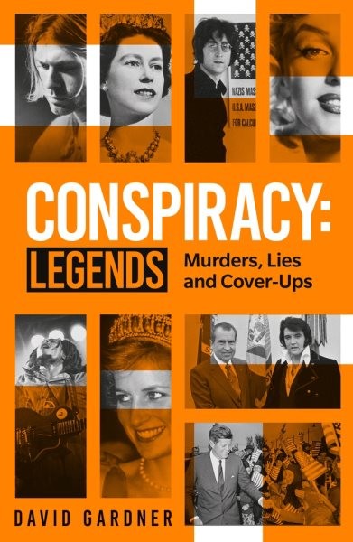 Conspiracy - Legends : Murders, Lies and Cover-ups, Paperback by Gardner, Dav...