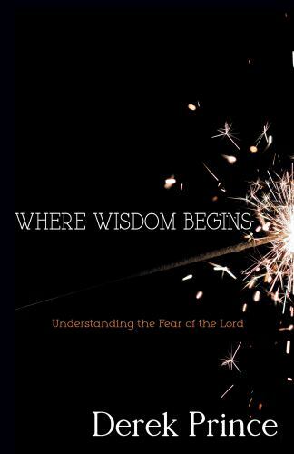 Where Wisdom Begins, Paperback by Prince, Derek, Brand New, Free shipping in ...