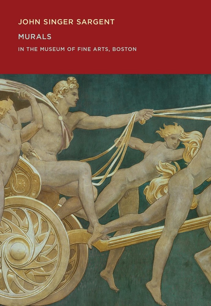 John Singer Sargent: Murals in the Museum of Fine Arts, Boston (Mfa Spotlight)