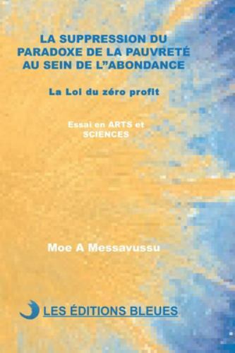 La Suppression Du Paradoxe de la Pauvrete Au Sein de l'Abondance: La Loi du z...