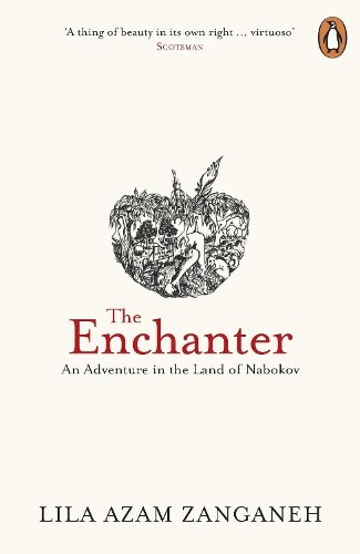 The Enchanter: An Adventure in the Land of Nabokov by Lila Azam Zanganeh BookFREE US DELIVERY | ISBN: 1846143683 | Quality Books
