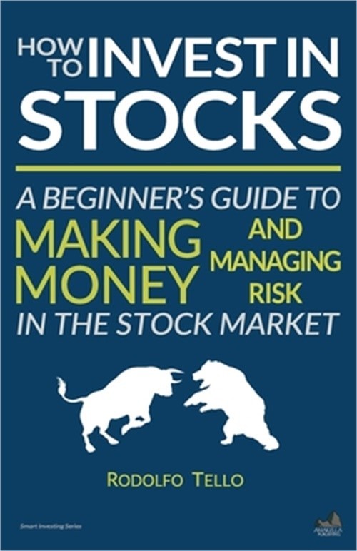 How to Invest in Stocks: A Beginner's Guide to Making Money and Managing Risk in