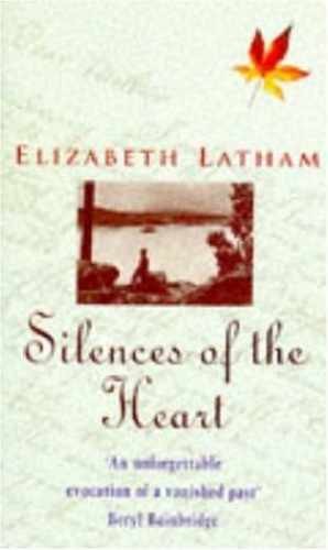 Silences of the Heart - Hardcover, by Latham Elizabeth - Very Good b