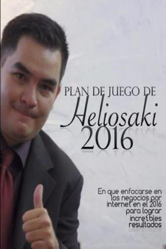 Plan de Juego de Heliosaki 2016, Paperback by Laguna, Helio, Like New Used, F...